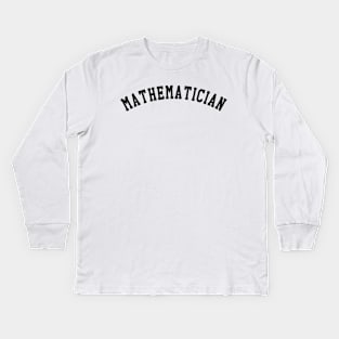 Mathematician Kids Long Sleeve T-Shirt